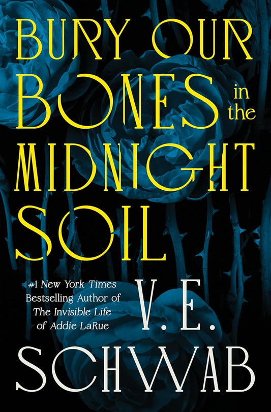 Bury Our Bones in the Midnight Soil (Hardcover)