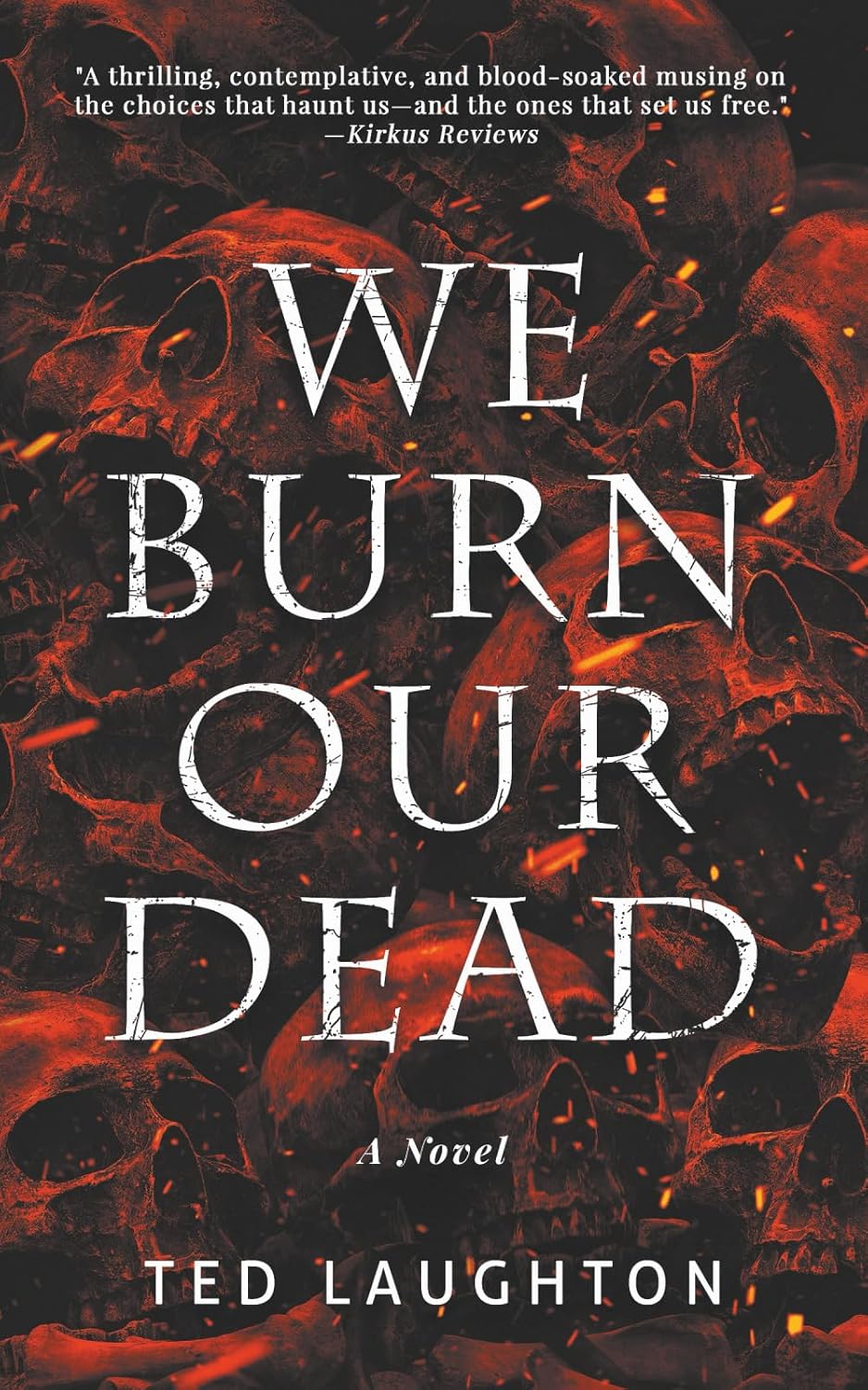 We Burn Our Dead