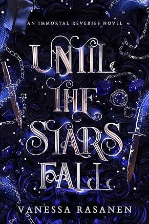 Until the Stars Fall (Immortal Reveries 1)