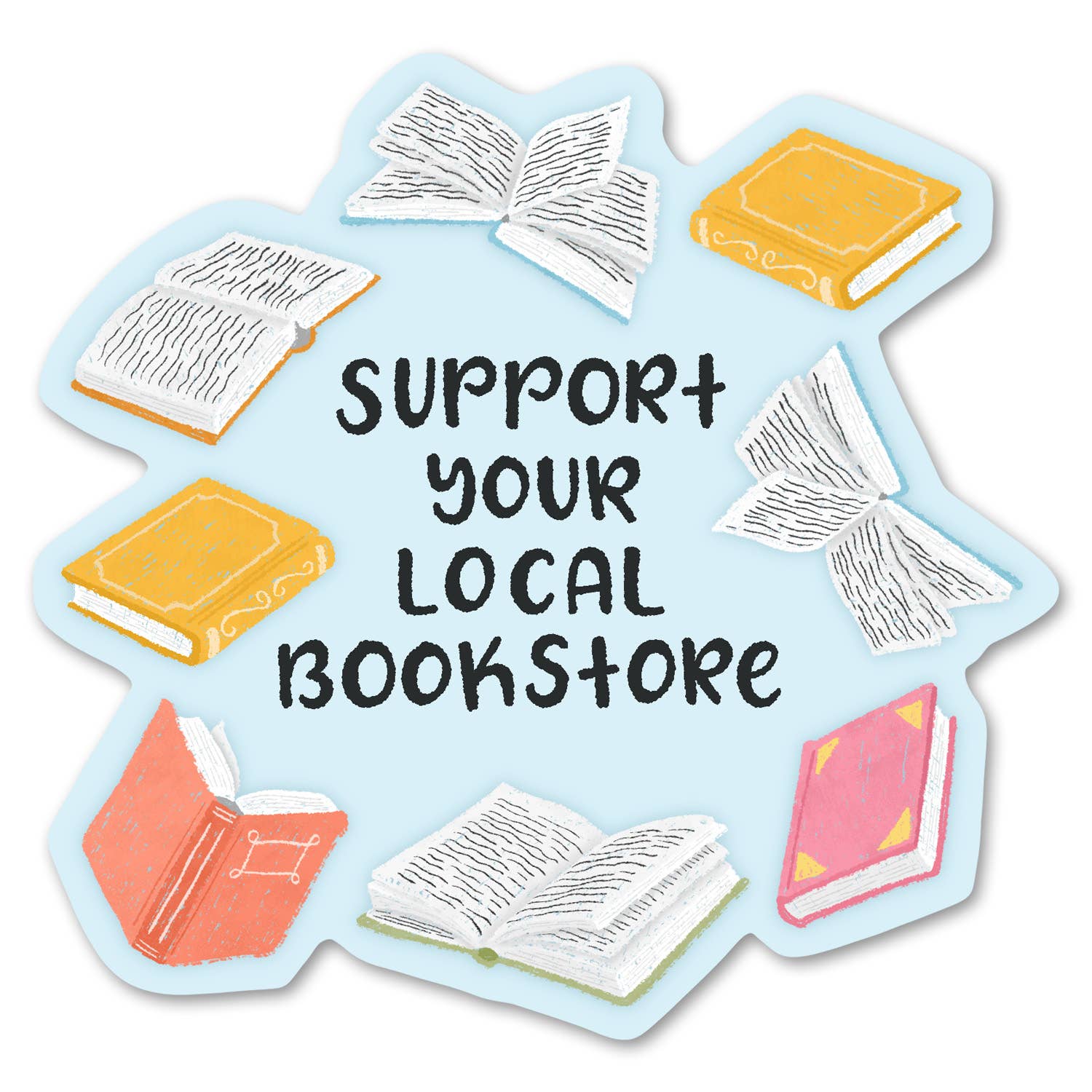 Support Your Local Bookstore - Bookish Sticker