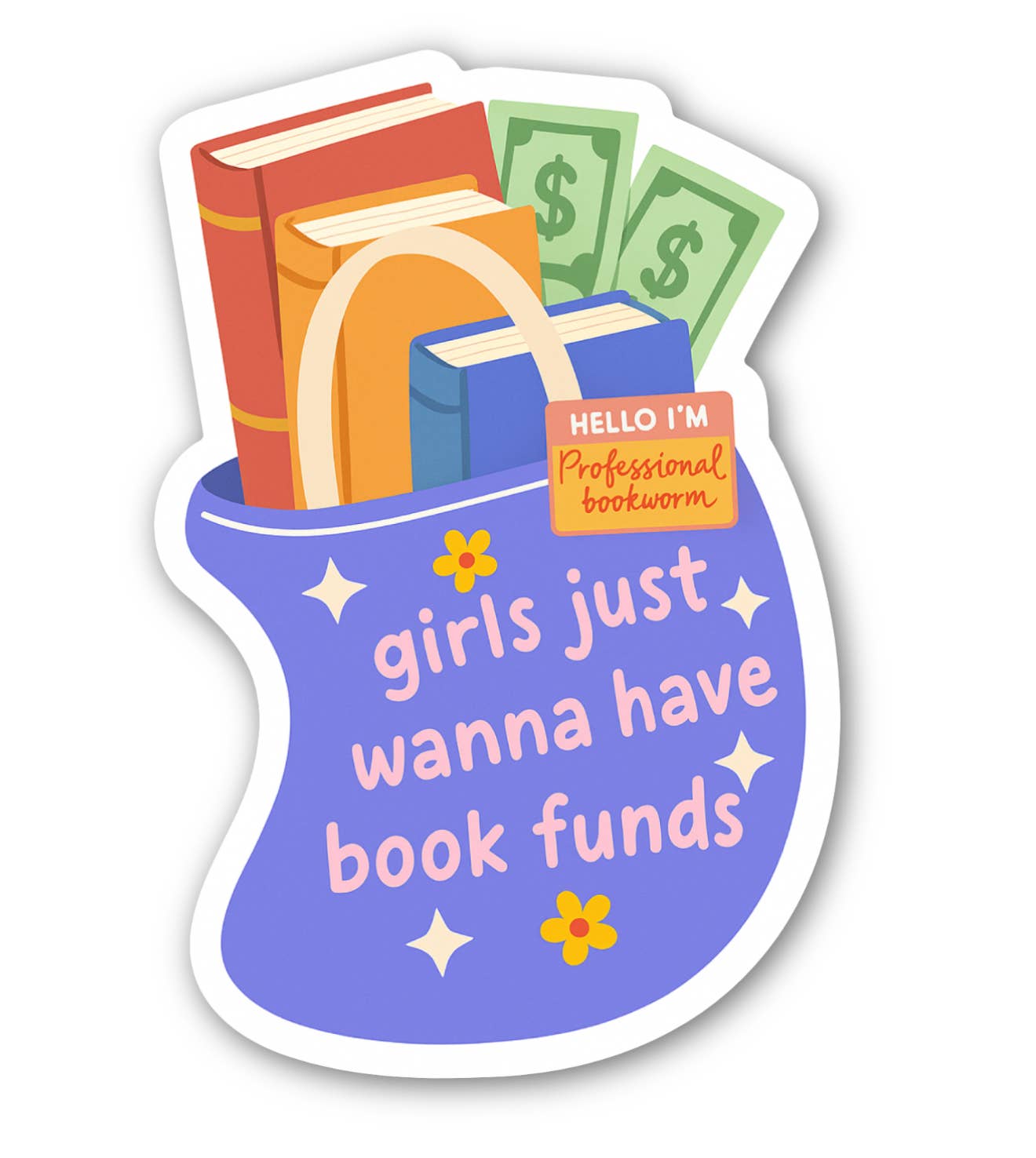 Girls Just Wanna Have Book Funds Sticker – Book Lover