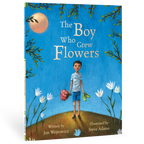 The Boy Who Grew Flowers