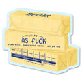 Salty as Fuck - Funny Butter Sticker