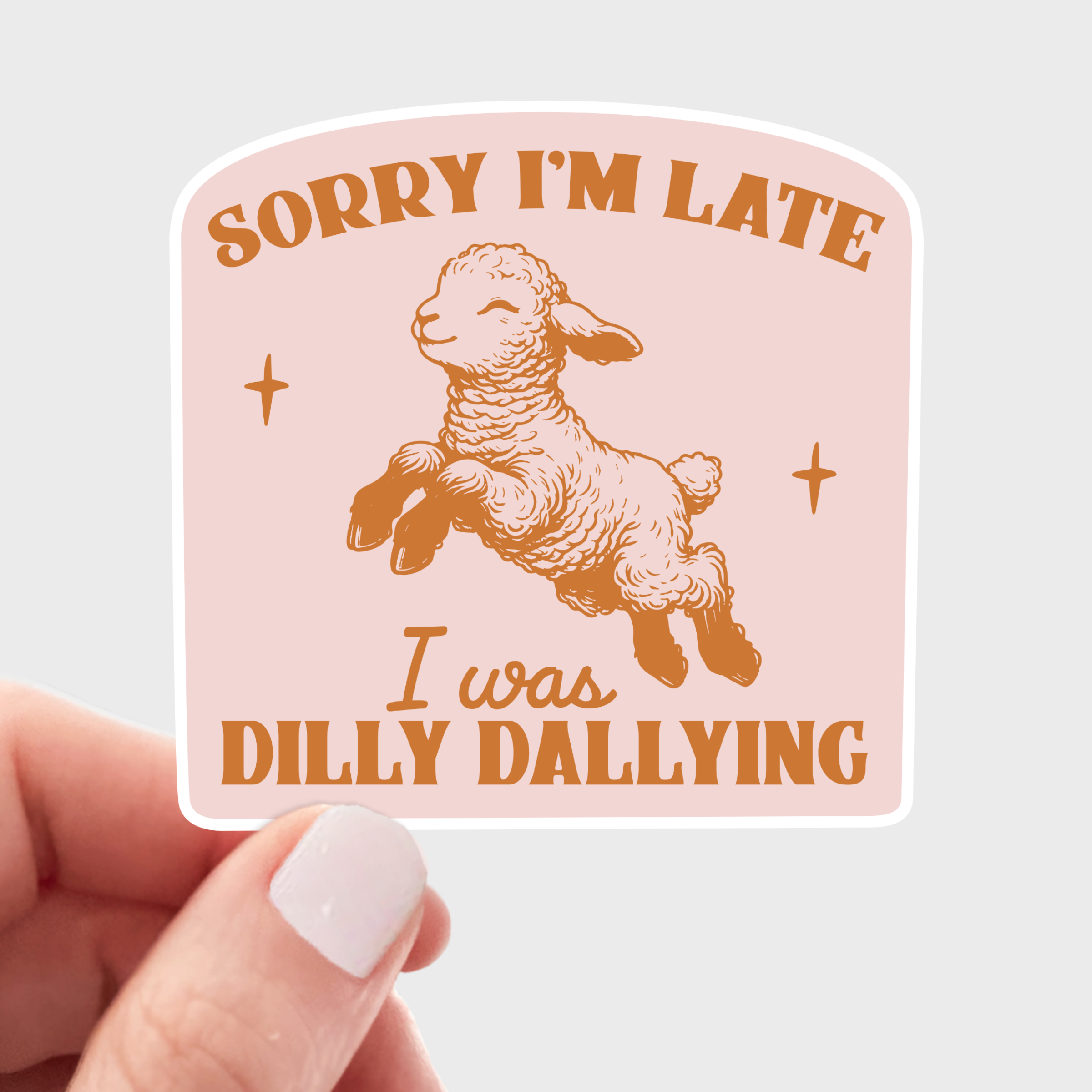Sorry I'm Late I Was Dilly Dallying Sticker - lamb, cute