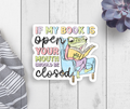 Book Open Mouth Closed Vinyl Sticker