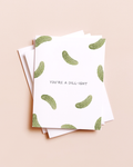 You're a Dill-ight Pickles — Food Pun Love Card