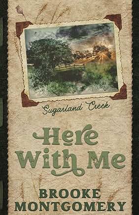 Here With Me (Sugarland Creek 1)
