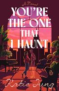 You're the One That I Haunt