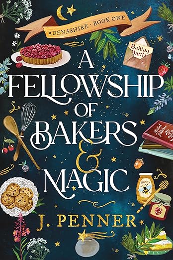 A Fellowship of Bakers and Magic (Adenashire 1)