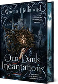 Our Dark Incantations