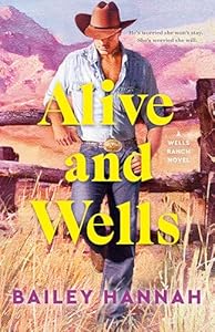 Alive and Wells (Wells Ranch 1)