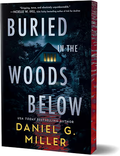 Buried in the Woods Below