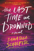 The Last Time We Drowned