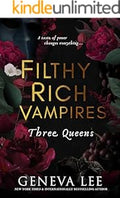 Filthy Rich Vampires Three Queens