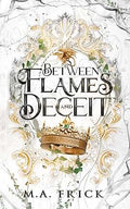 Between Flames and Deceit