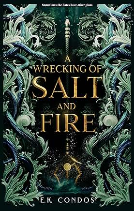 A Wrecking of Salt and Fire