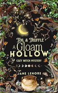 Toil & Truffle: Cozy Witch Mystery
