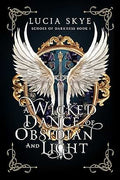 A Wicked Dance of Obsidian and Light