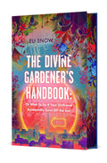 The Divine Gardner's Handbook