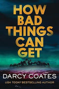 How Bad Things Can Get