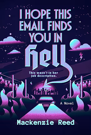 I Hope This Email Finds You in Hell