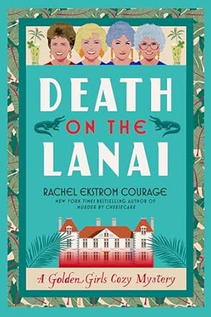 Death on the Lanai (Golden Girls Mystery 2)