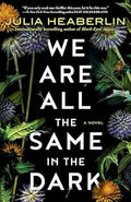 We are All the Same in the Dark