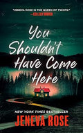 You Shouldn't Have Come Here