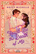 You'll Be the Death of Me
