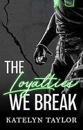 Loyalties We Break