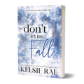 Don't Let Me Fall (Signed by Author)