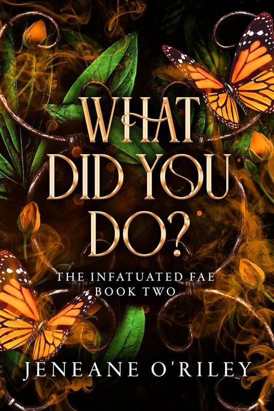 What Did You Do? (Infatuated Fae 2)