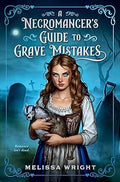 A Necromancer's Guide to Grave Mistakes