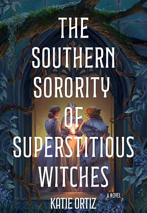 The Southern Sorority of Superstitious Witches