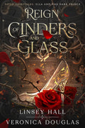 Reign of Cinders and Glass